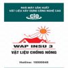 VẬT LIỆU CHỐNG NÓNG WAP INSU 3